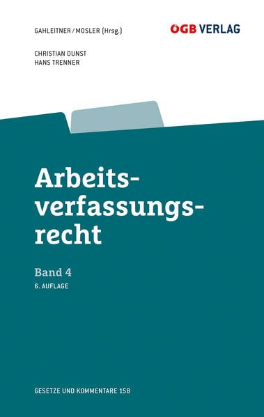 Arbeitsverfassungsrecht Bd 4: Jugendvertretung, einzelne Betriebsarten, Behörden und Verfahren (Gesetze und Kommentare) - Dunst, Christian book