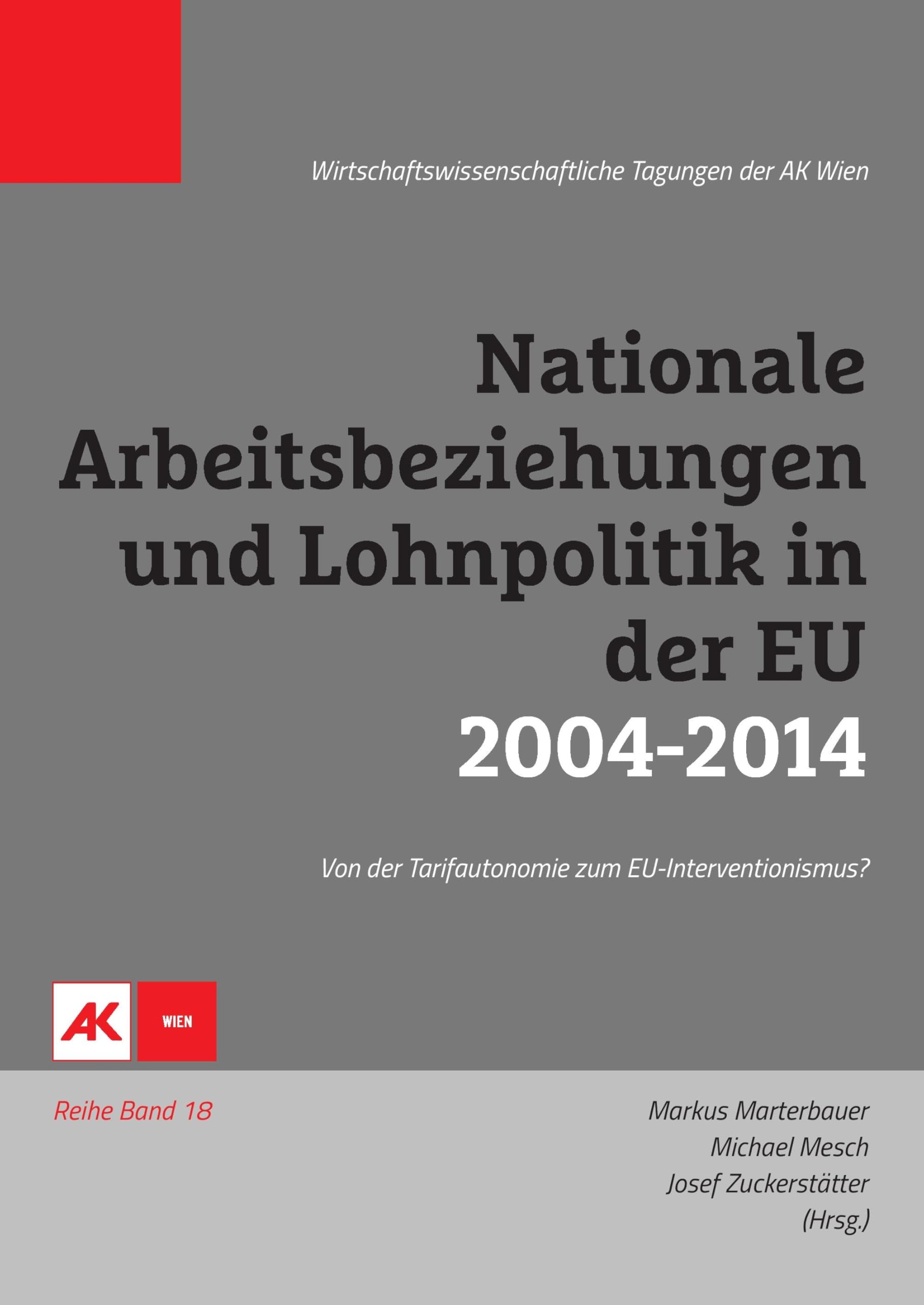 Nationale Arbeitsbeziehungen und Lohnpolitik in der EU 2004-2014 Law