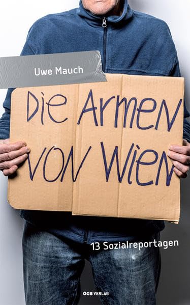 Die Armen von Wien: 13 Sozialreportagen Law