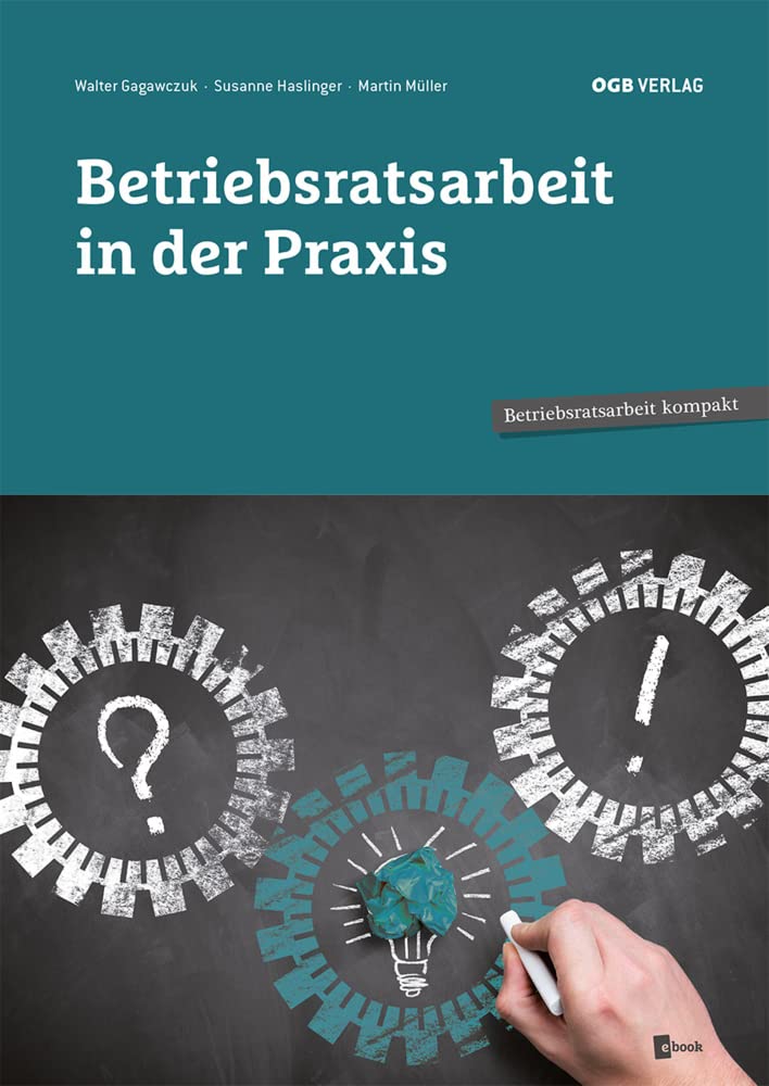 Betriebsratsarbeit in der Praxis: Mit E-Book (Betriebsratsarbeit kompakt) Law
