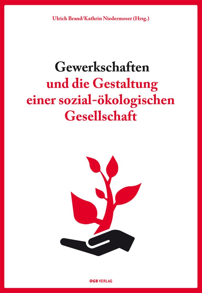 Gewerkschaften und die Gestaltung einer sozial-ökologischen Gesellschaft (Zeitgeschichte) Law