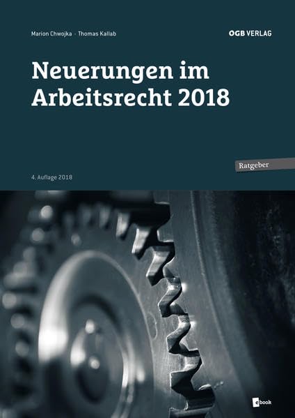 Neuerungen im Arbeitsrecht 2018 (Ratgeber) Law