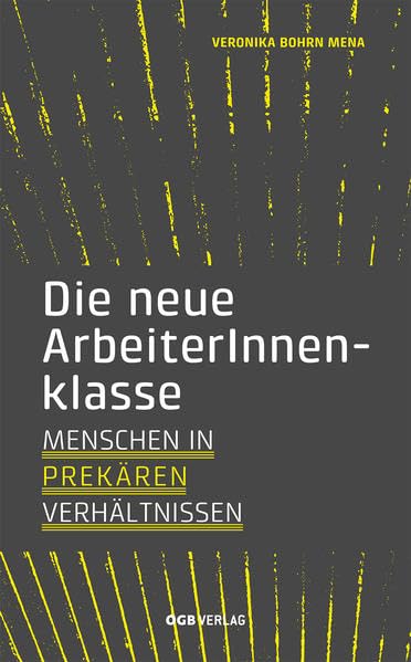 Die neue ArbeiterInnenklasse: Menschen in prekären Verhältnissen Law