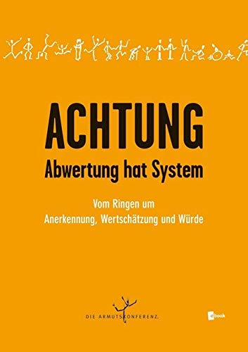 Achtung - Abwertung hat System: Vom Ringen um Anerkennung, Wertschätzung und Würde (Varia) Law Books