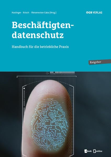 Beschäftigtendatenschutz: Handbuch für die betriebliche Praxis (Ratgeber) Law