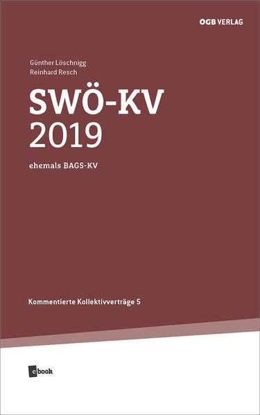 SWÖ-KV 2019: ehemals BAGS-KV (Kommentierte Kollektivverträge) Law