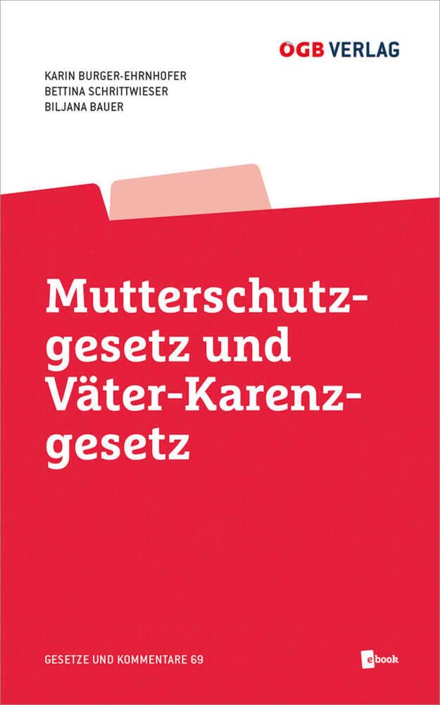 Mutterschutzgesetz und Väter-Karenzgesetz (Gesetze und Kommentare) Law