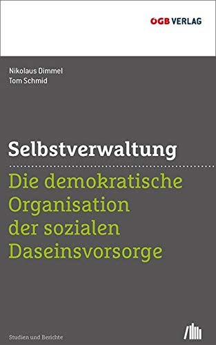 Selbstverwaltung: Die demokratische Organisation der sozialen Daseinsvorsorge (Studien und Berichte) Law