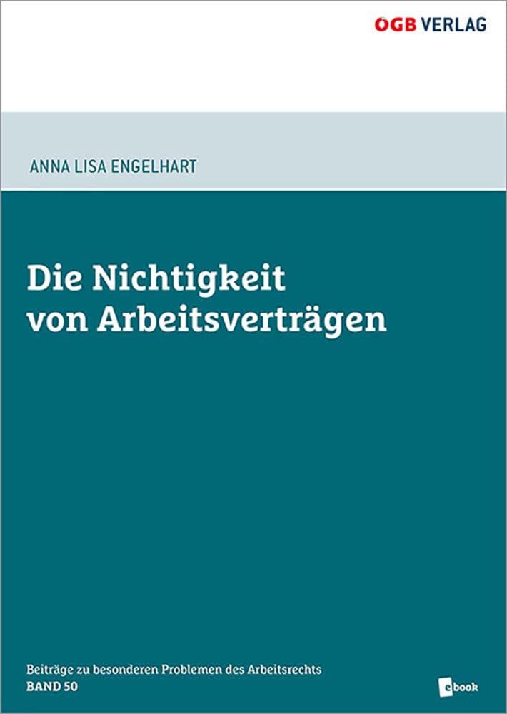 Die Nichtigkeit von Arbeitsverträgen: optional, max. 240 Zeichen (Beiträge zu besonderen Problemen des Arbeitsrechts) Law