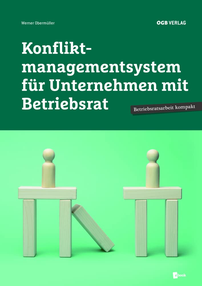 Konfliktmanagementsystem für Unternehmen mit Betriebsrat (Betriebsratsarbeit kompakt) Law