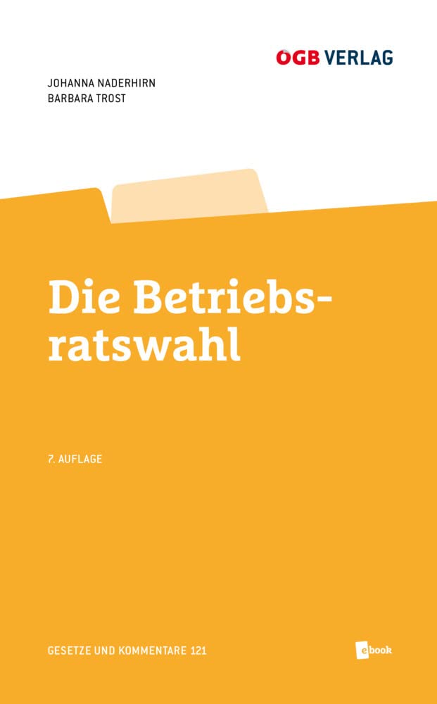Die Betriebsratswahl (Gesetze und Kommentare) Law