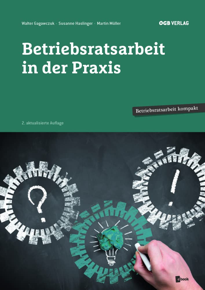 Betriebsratsarbeit in der Praxis (Betriebsratsarbeit kompakt) Law