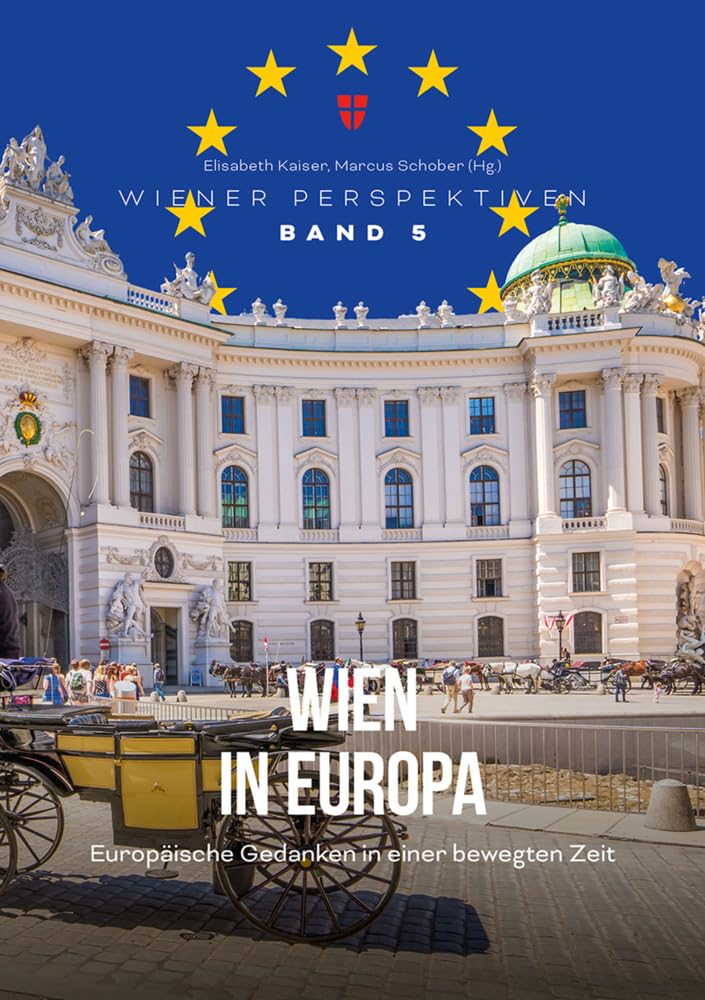 Wien in Europa: Europäische Gedanken in einer bewegten Zeit Books