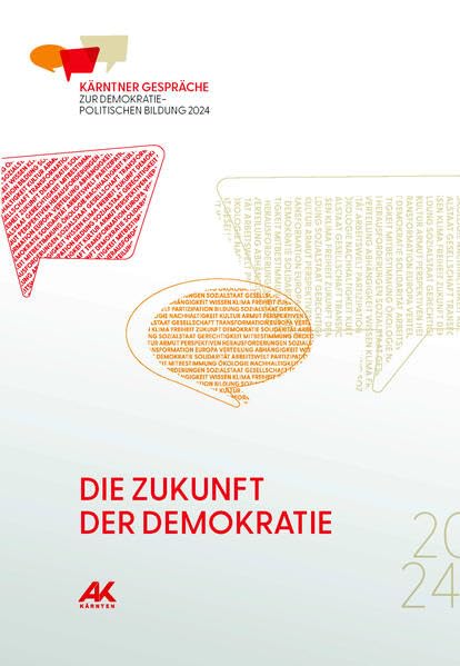 Die Zukunft der Demokratie: Kärntner Gespräche zur demokratiepolitischen Bildung 2024 (Zeitgeschichte) Law Books