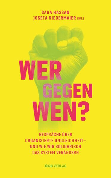 Wer gegen wen?: Gespräche über organisierte Ungleichheit – und wie wir solidarisch das System hacken (Varia) Medicine