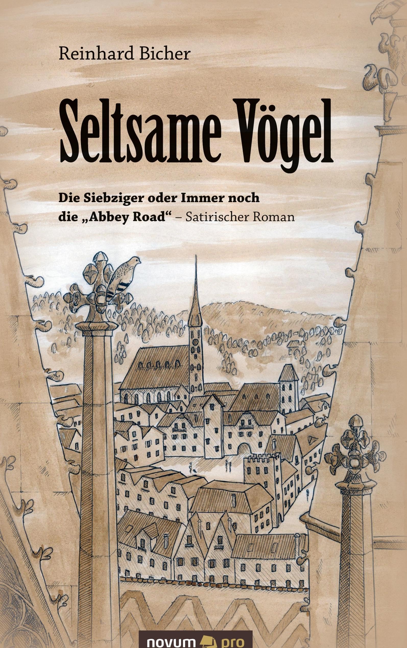 Seltsame Vögel: Die Siebziger oder Immer noch die "Abbey Road" - Satirischer Roman Poetry