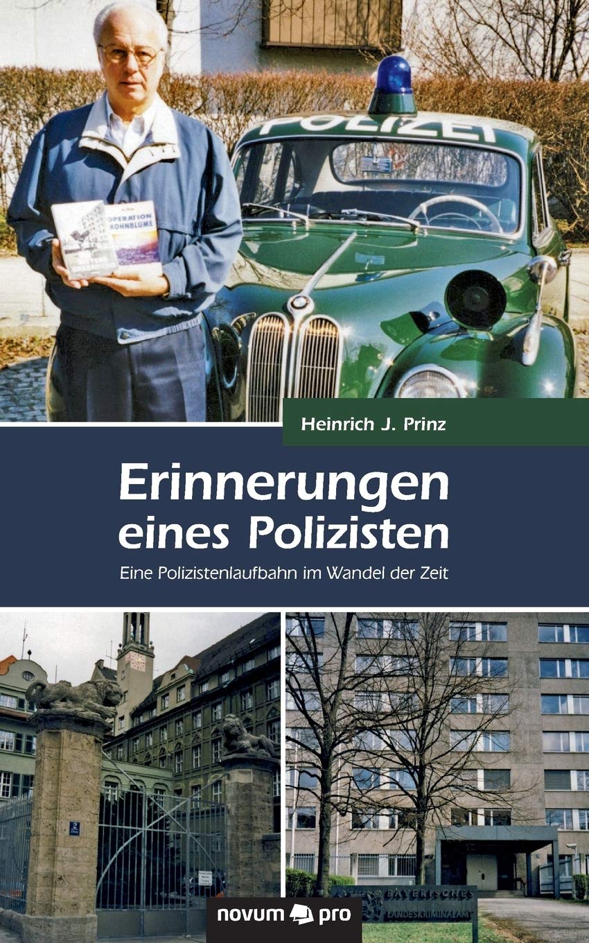Erinnerungen eines Polizisten: Eine Polizistenlaufbahn im Wandel der Zeit Contemporary literature
