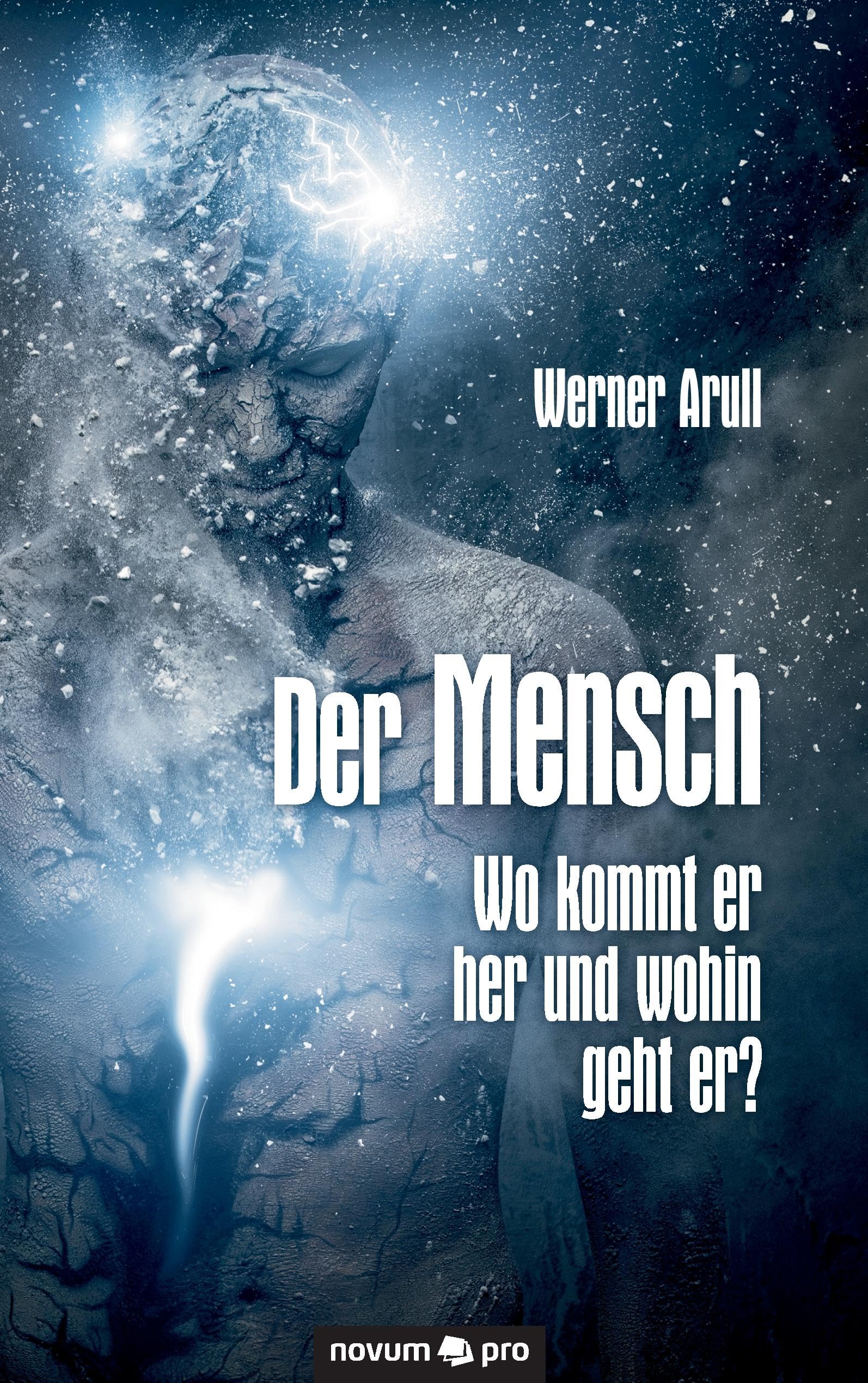 Der Mensch - Wo kommt er her und wohin geht er? Contemporary literature