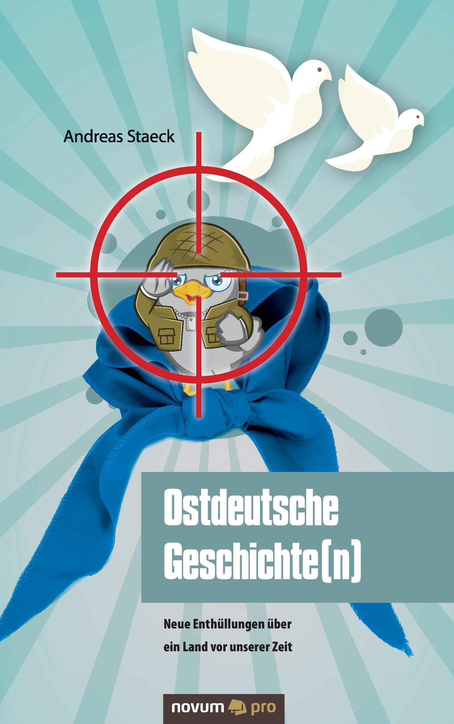 Ostdeutsche Geschichte(n): Neue Enthüllungen über ein Land vor unserer Zeit Contemporary literature
