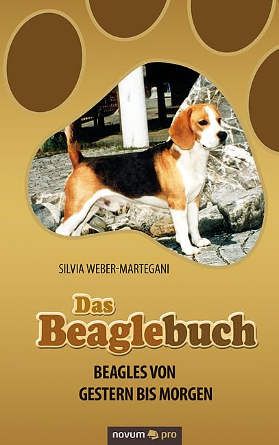 Das Beaglebuch: Beagles von gestern bis morgen Contemporary literature