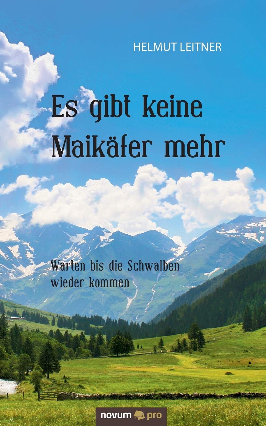 Es gibt keine Maikäfer mehr: Warten bis die Schwalben wieder kommen Contemporary literature
