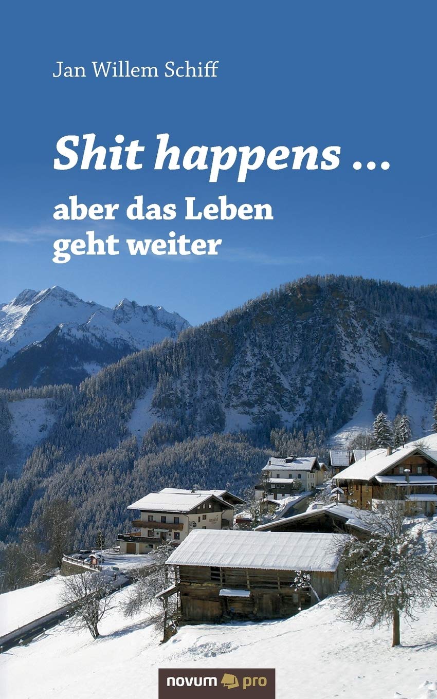 Shit happens ... aber das Leben geht weiter Contemporary literature