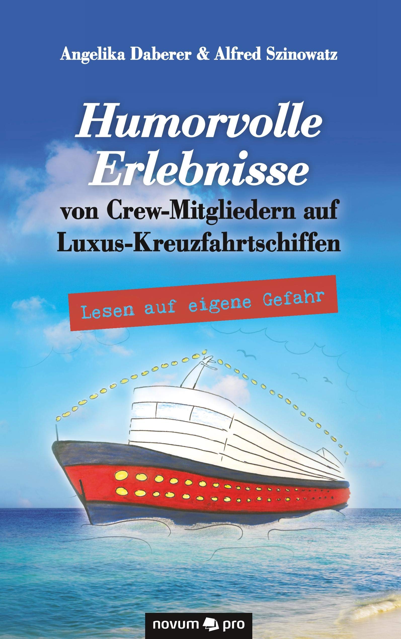 Humorvolle Erlebnisse von Crew-Mitgliedern auf Luxus-Kreuzfahrtschiffen Contemporary literature