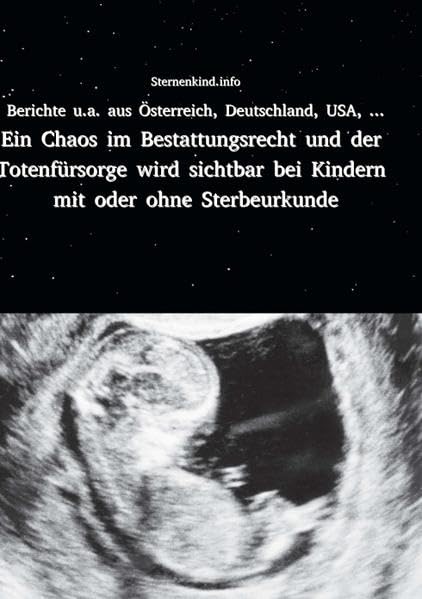 Ein Chaos im Bestattungsrecht und der Totenfürsorge: wird sichtbar bei verstorbenen Kindern mit oder ohne Sterbeurkunde book