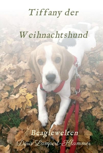 Tiffany der Weihnachtshund: Beaglewelten book