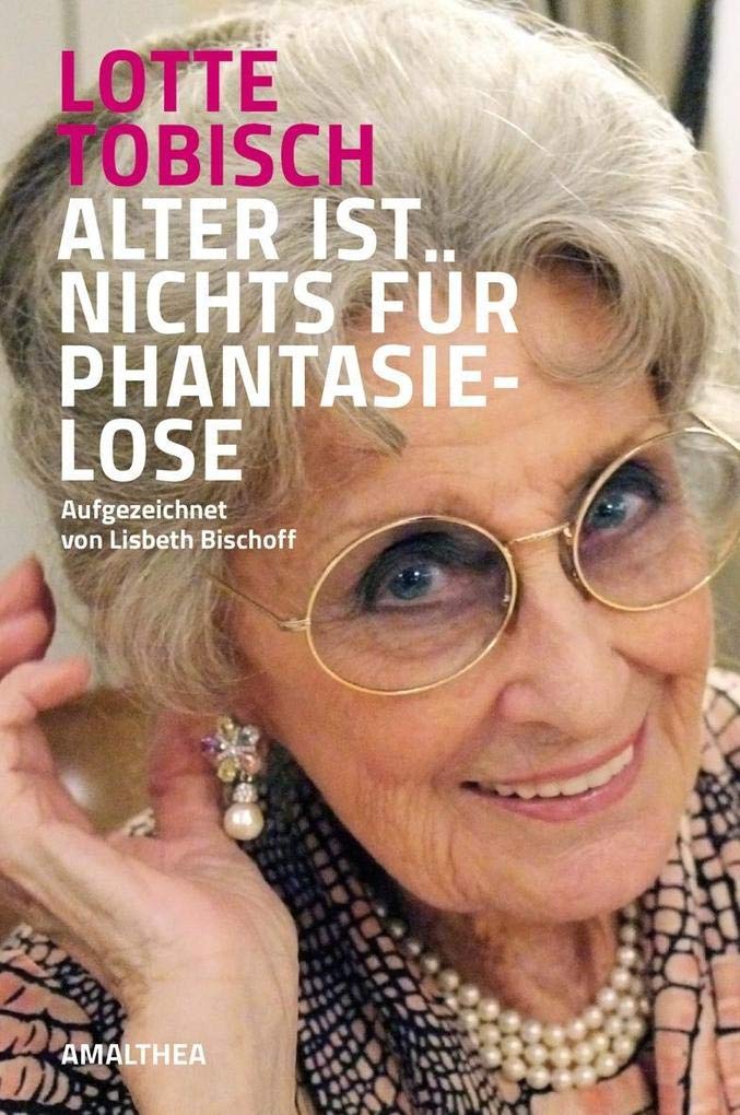 Alter ist nichts für Phantasielose Art & Literature