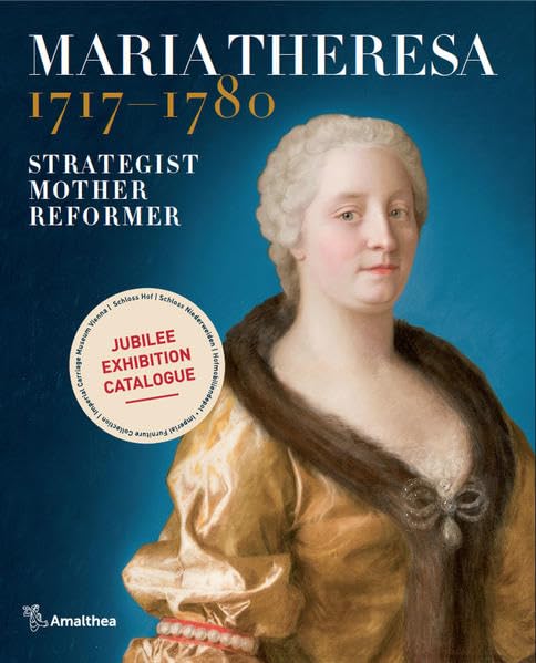 Maria Theresia 1717-1780 Politics & Society Books