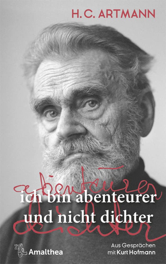 ich bin abenteurer und nicht dichter: Aus Gesprächen mit Kurt Hofmann Art & Literature