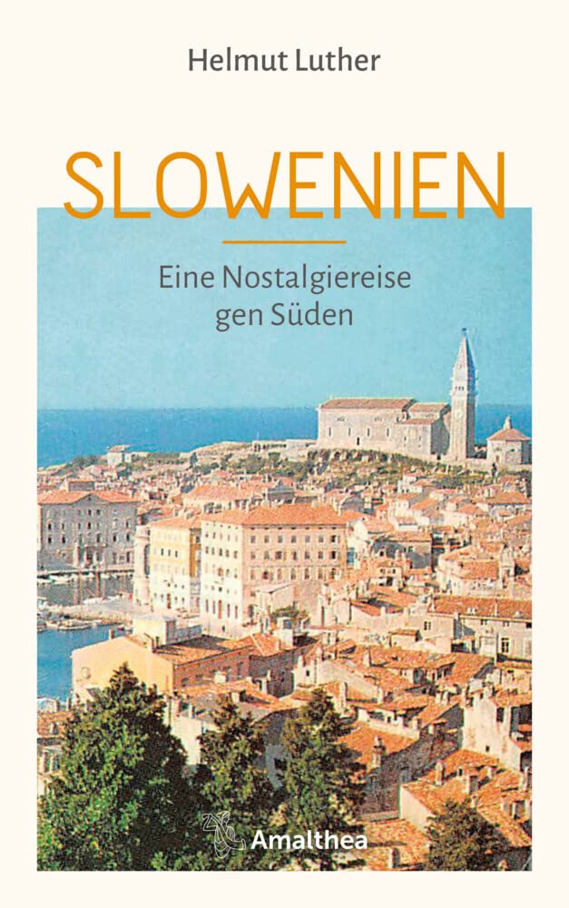 Slowenien: Eine Nostalgiereise gen Süden Leisure, Home & Garden