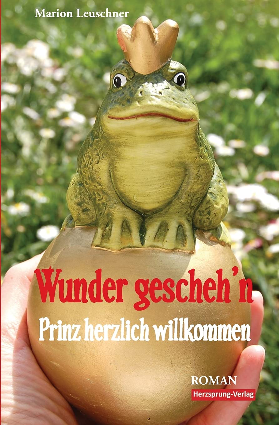 Wunder gescheh'n - Prinz herzlich willkommen: Roman Contemporary literature