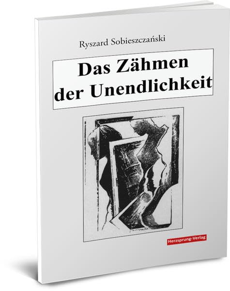 Das Zähmen der Unendlichkeit Poetry
