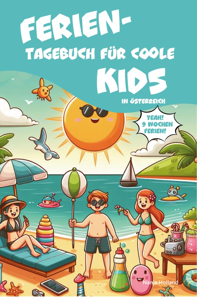 Ferientagebuch für coole Kids - für Reise, Urlaub und Ferien zu Hause Travel Guides