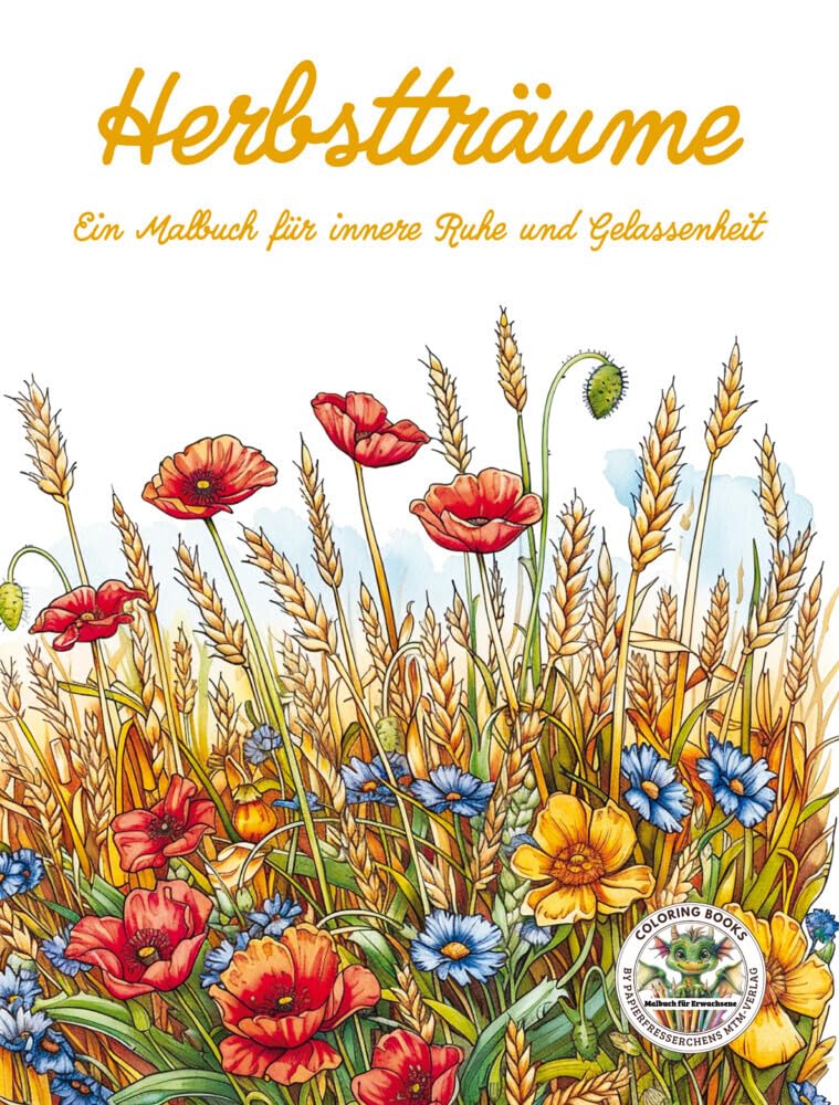 Herbstträume - Ein Malbuch für innere Ruhe und Gelassenheit: Herbstmotive Malbuch für Erwachsene mit mehr als 50 Ausmalbildern für Entspannung, ... MTM-Verlag für Erwachsene, Band 3) Arts & Music