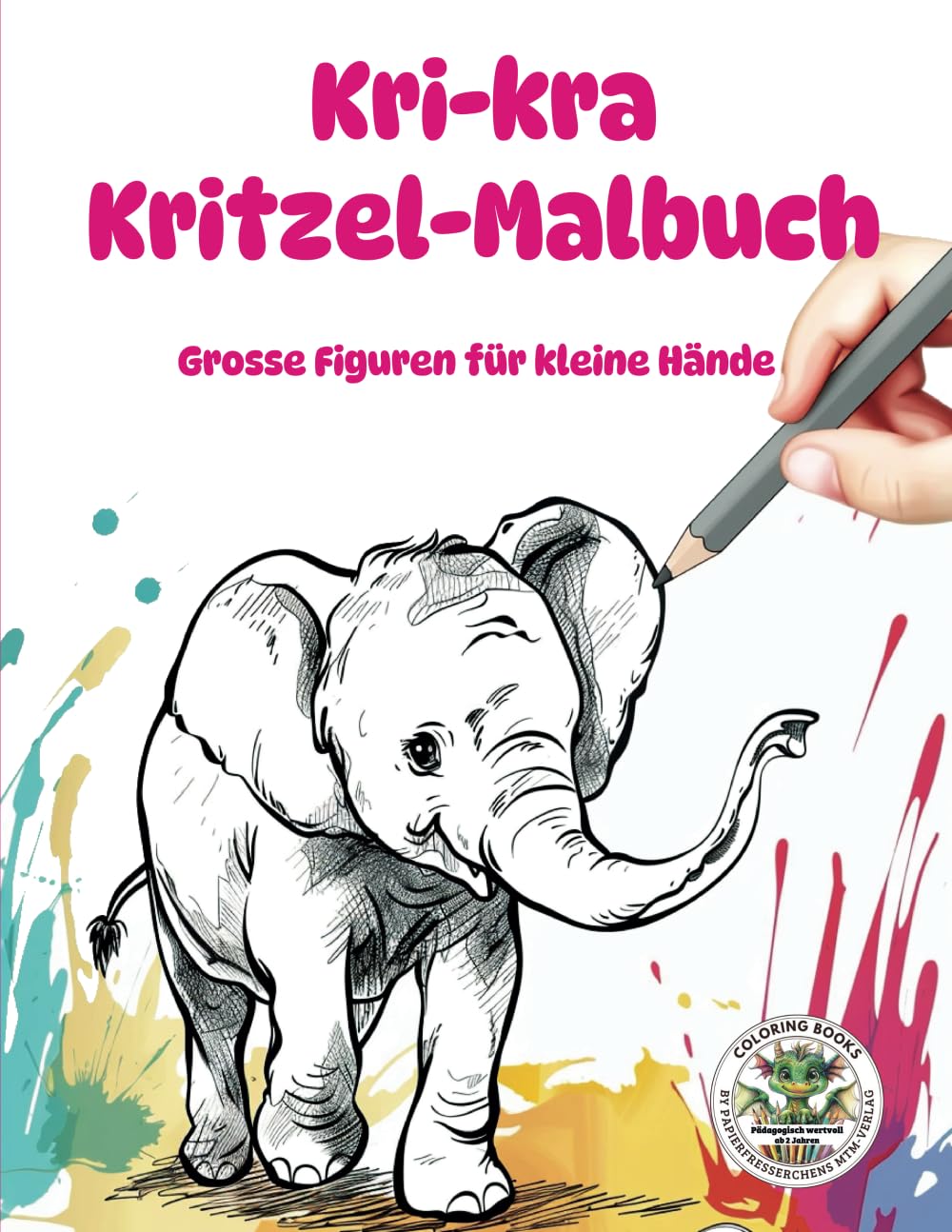 Kritzelbuch ab 2 Jahren: Liebevoll gestaltetes Malbuch für Mädchen und Jungen, Ausmalbuch für Kinder mit großen Figuren zum Ausmalen,: ein ... MTM-Verlag: Malbücher für Kinder) Parents & Children