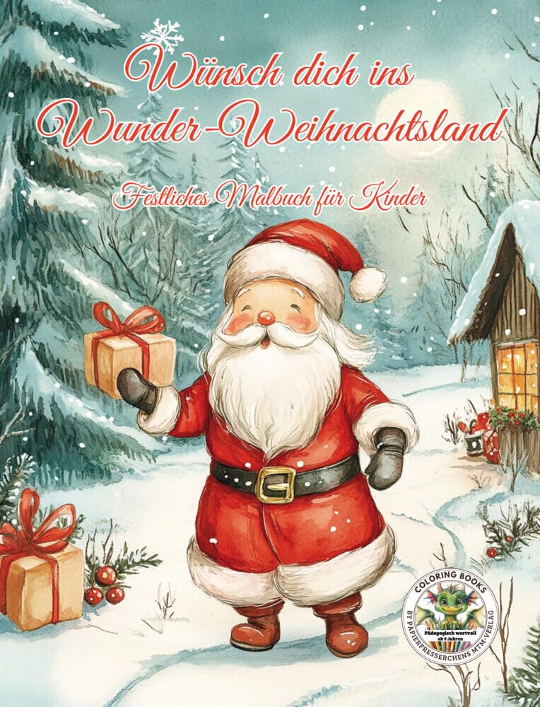Wünsch dich ins Wunder-Weihnachtsland - Festliches Malbuch für Kinder: Malvorlagen für Mädchen und Jungen ab 9 Jahren: Pädagogisch wertvoll zur ... MTM-Verlag: Malbücher für Kinder) Computer Science