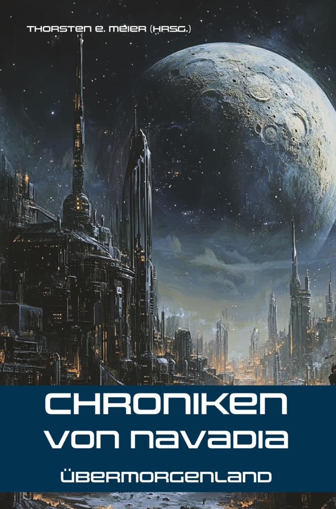 Chroniken von Navadia - Übermorgenland Contemporary literature