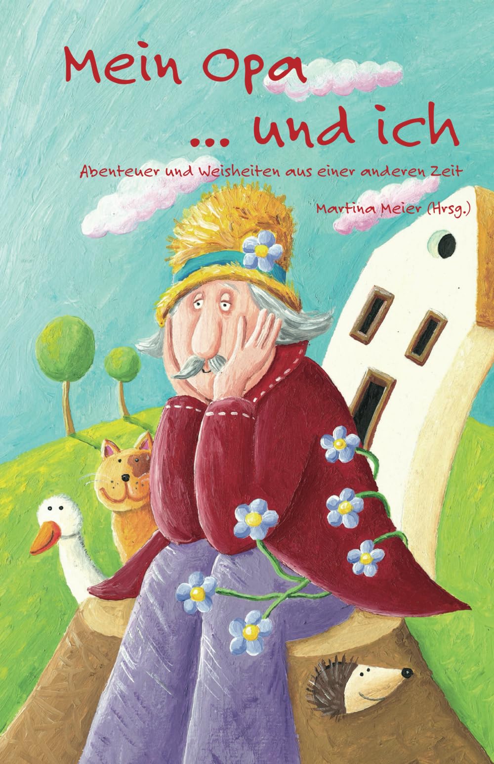 Mein Opa ... und ich: Abenteuer und Weisheiten aus einer anderen Zeit Contemporary literature