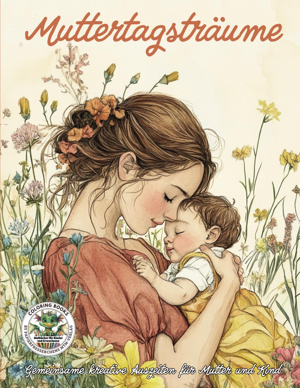 Muttertagsträume - Gemeinsame kreative Auszeiten für Mutter und Kind Partnership & Love