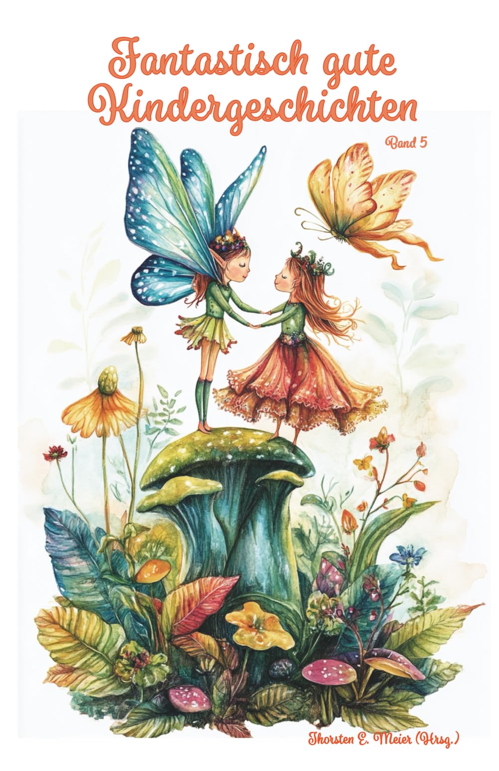 Fantastisch gute Kindergeschichten ... Band 5 Fairy Tales & Legends