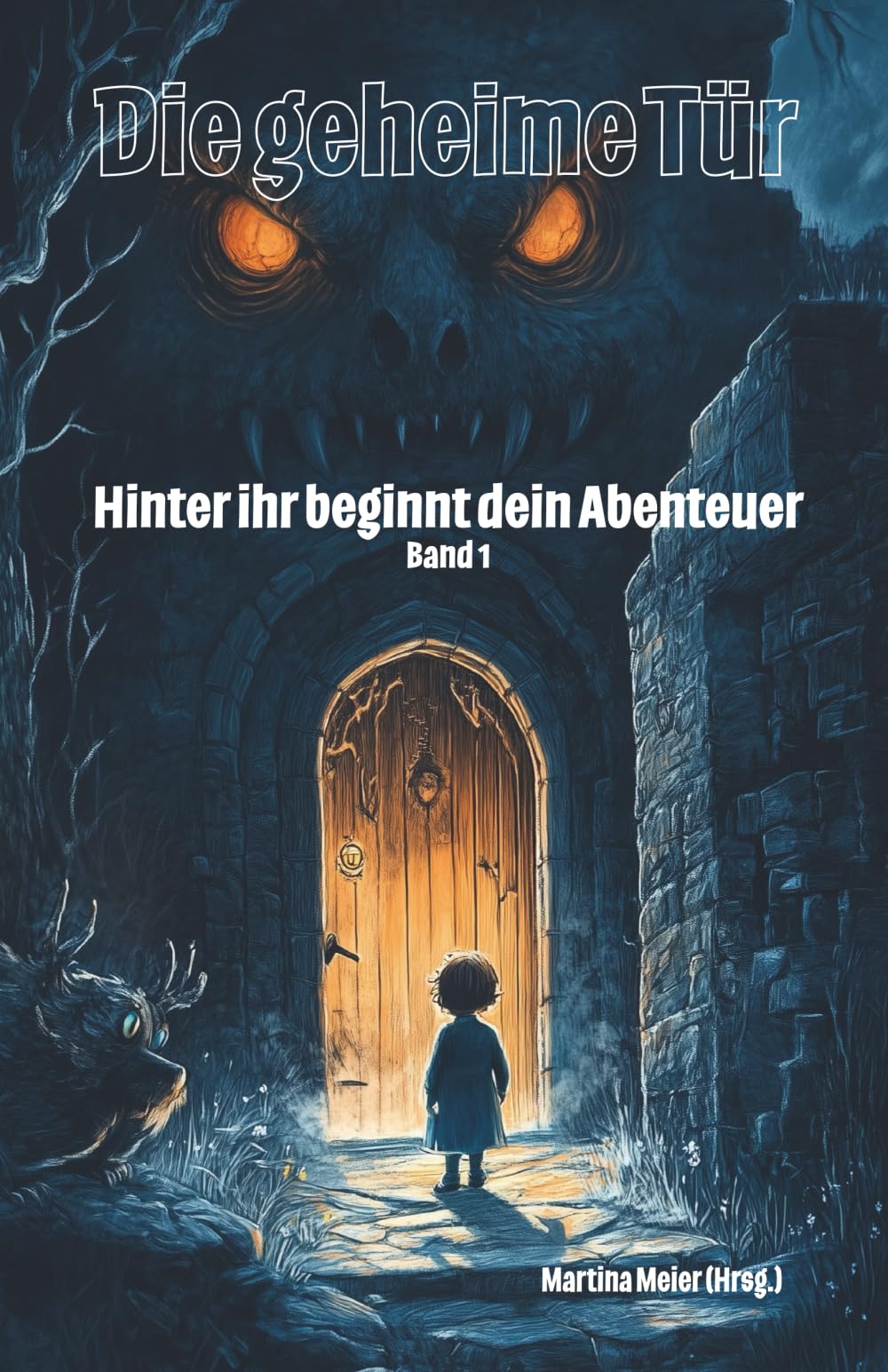 Die geheime Tür - Hinter ihr beginnt dein Abenteuer Band 1: Ein Buch geht um die Welt Fairy Tales & Legends