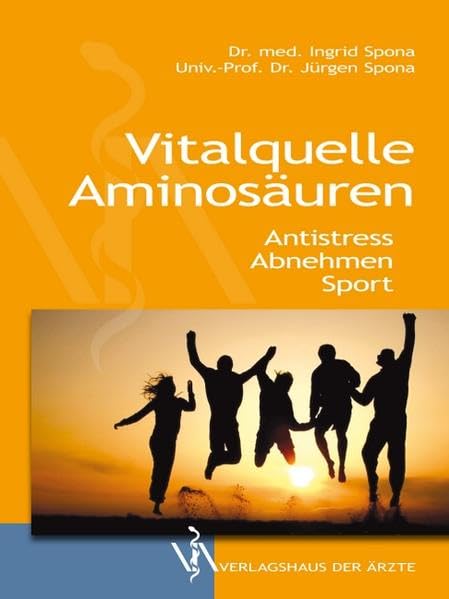 Vitalquelle Aminosäuren: Antistress, Abnehmen, Sport Health, Nutrition & Fitness