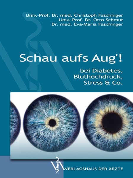 Schau aufs Aug'!: bei Diabetes, Bluthochdruck, Stress & Co. Medicine