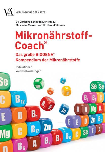 Mikronährstoff-Coach. Das große BIOGENA Kompendium der Mikronährstoffe Medicine