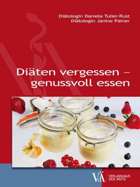 Diäten vergessen - genussvoll essen Leisure, Home & Garden