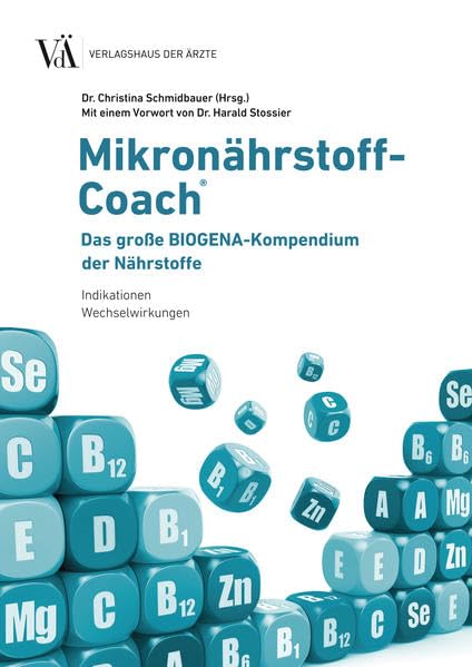 Mikronährstoff-Coach: Das große Biogena-Kompendium der Nährstoffe Medicine