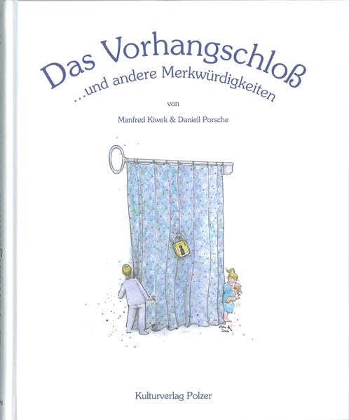 Das Vorhangschloß: ...und andere Merkwürdigkeiten (Trilogie) Humour & Satire